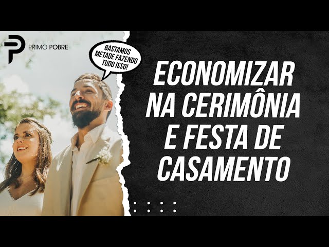 28 DICAS pra ECONOMIZAR no CASAMENTO