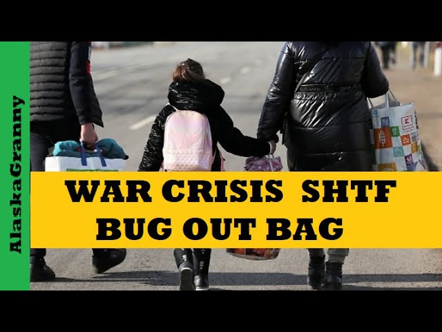 War Crisis Bug Out Bag Update Your Bug Out Bag Now