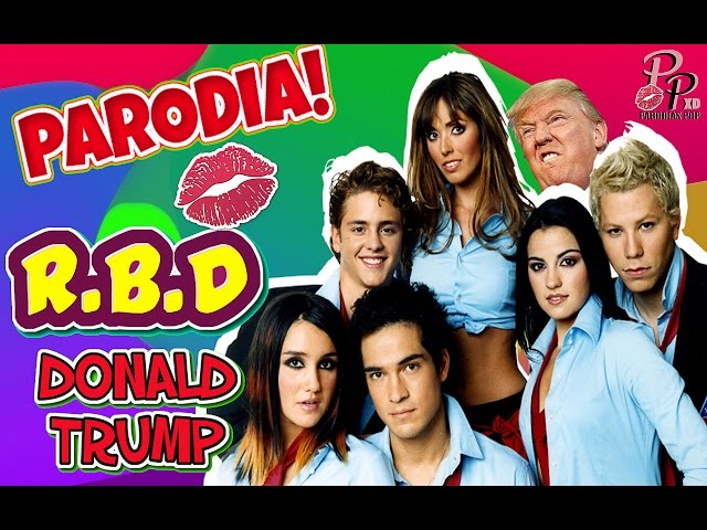 Rebelde - RBD (DONALD TRUMP) PARODIA Parody