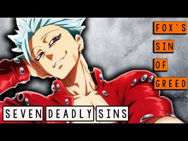 Fox's Sin of Greed - Ban [Seven Deadly Sins]