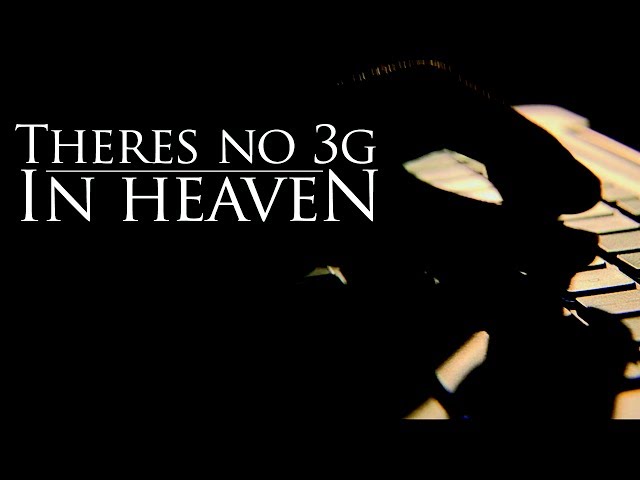 There's No 3G In Heaven - Trailer