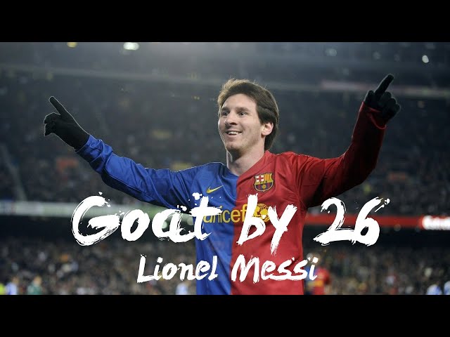 Lionel Messi - Goat by 26!