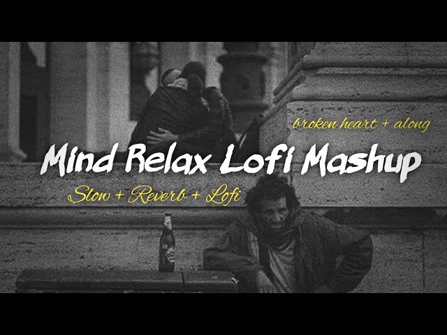 Non-stop endless love mashup 🥰 Along Lofi Song | MIND RELAX LOFI MASHUP | sad lofi mashup | PART-57