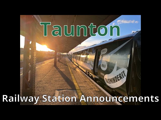 Taunton Railway Station Announcements