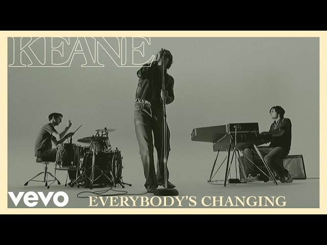 Keane - Everybody's Changing (Official Music Video)