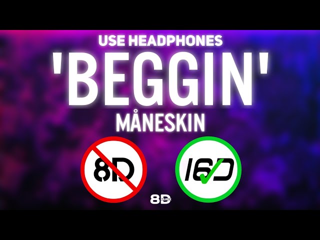 Måneskin - Beggin' [16D AUDIO | NOT 8D] | Use Headphones | Tiktok Song | 8D MUSIX