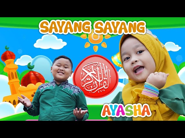 LAGU ANAK ISLAMI SAYANG SAYANG AISHWA NAHLA  - COVER UYYUS & AYASHA