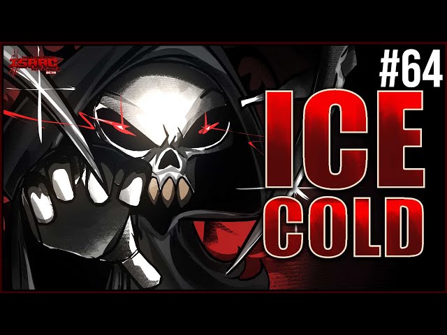 ICE COLD - Episode 64 - The Binding Of Isaac Repentance+