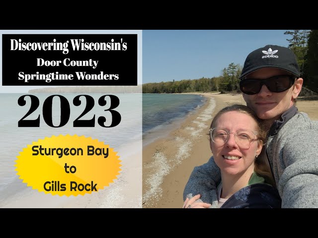 Discovering Wisconsin's Door County Springtime Wonders: Sturgeon Bay to Gills Rock with Skymasters