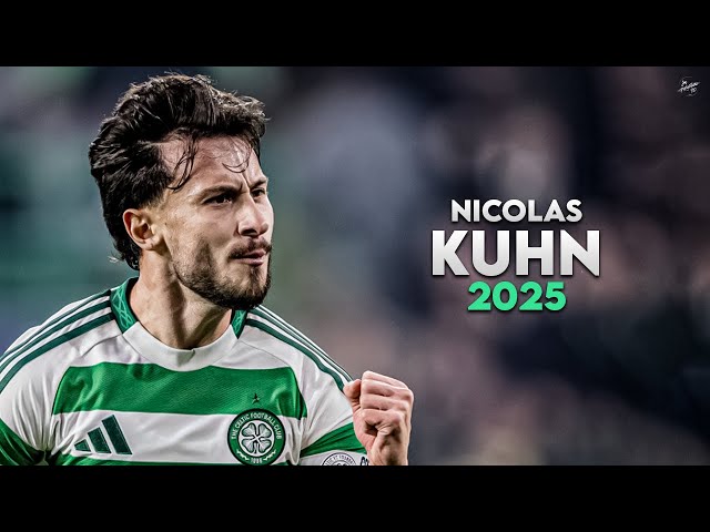 Nicolas Kühn 2025 - Magic Skills, Assists & Goals - Celtic | HD