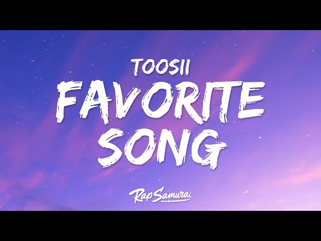 Toosii - Favorite Song (Lyrics)