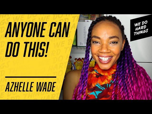 This INVENTOR Used CREATIVITY to Make MONEY | Azhelle Wade on We Do Hard Things