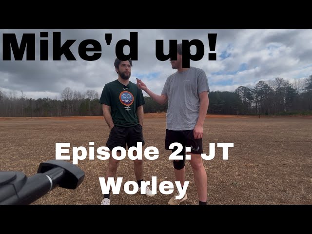 Mike’d up! Episode 2: Former Firefighter turns 21 - JT Worley