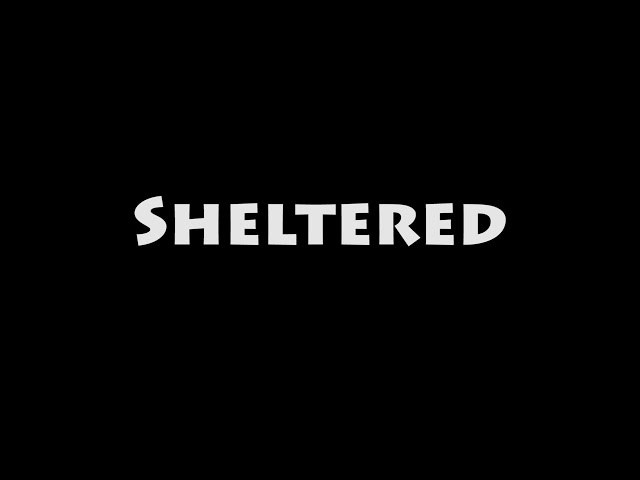 Sheltered - 360 Challenge