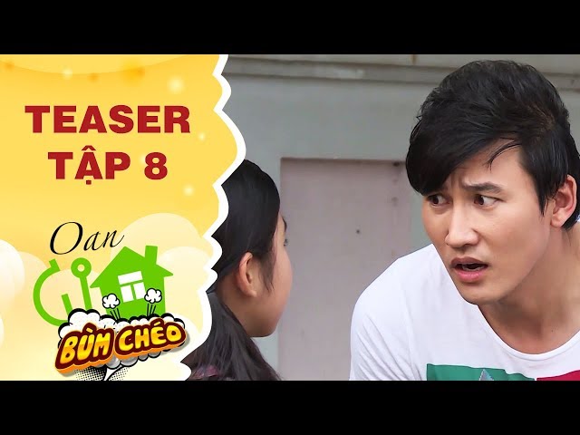 Sitcom Oan Gia Bùm Chéo - Teaser Tập 08: Khi con gái bệnh