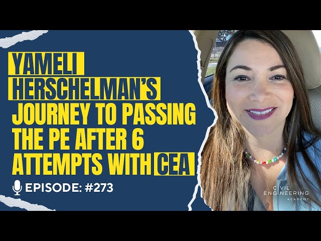 Yameli Herschelman’s Journey to Passing the PE After 6 Attempts With CEA | CEA 273