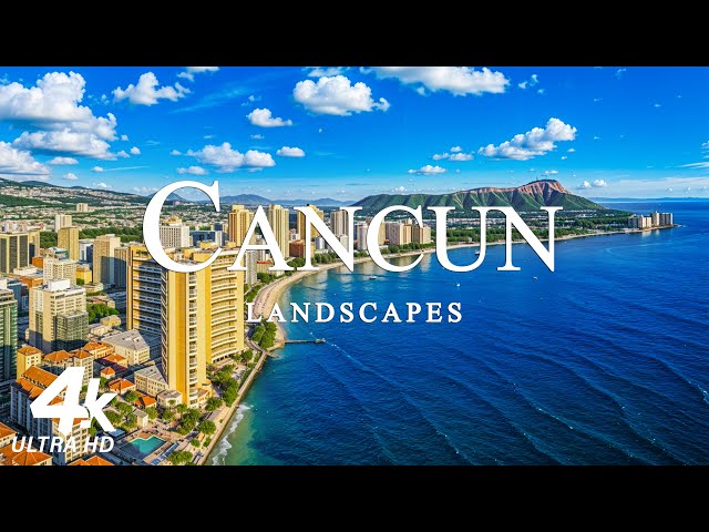 Cancun 4K | Beautiful Nature Scenery With Inspirational Cinematic Music | 4K ULTRA HD VIDEO