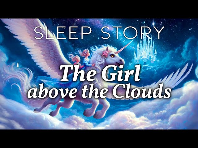 A Magical Flight Through the Clouds: A Calming Sleepy Story