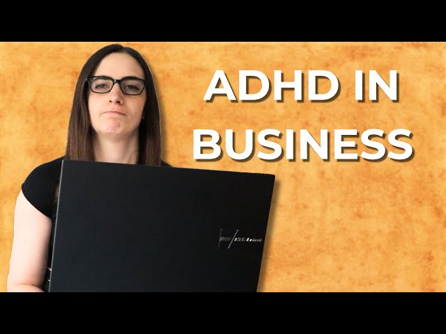 What's it like running a business with ADHD?