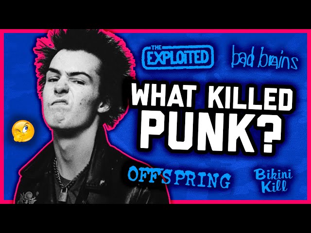 WHAT KILLED PUNK?