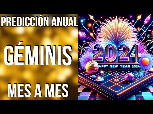 GÉMINIS PREDICCIONES 2024 MES A MES!