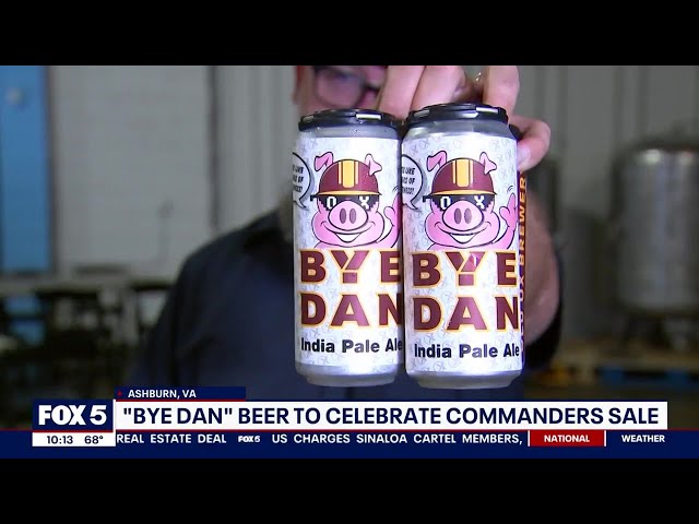 Ashburn brewery celebrates Commanders sale with 'Bye Dan' beer | FOX 5 DC