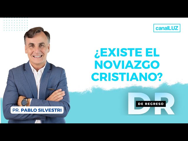 ¿Existe el Noviazgo Cristiano? - De regreso - Miércoles 4 de Octubre de 2023