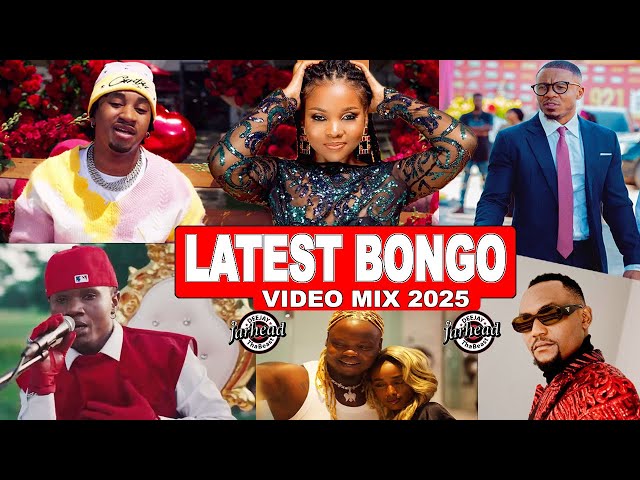 LATEST BONGO SONGS VIDEO MIX 2025 #4 JAY MELODY, ZUCHU, ALIKIBA, MARIO, D VOICE, WILLY PAUL, DARASSA