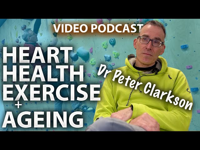 Dr Peter Clarkson. Cardiologist & climber. How hard should older athletes train?