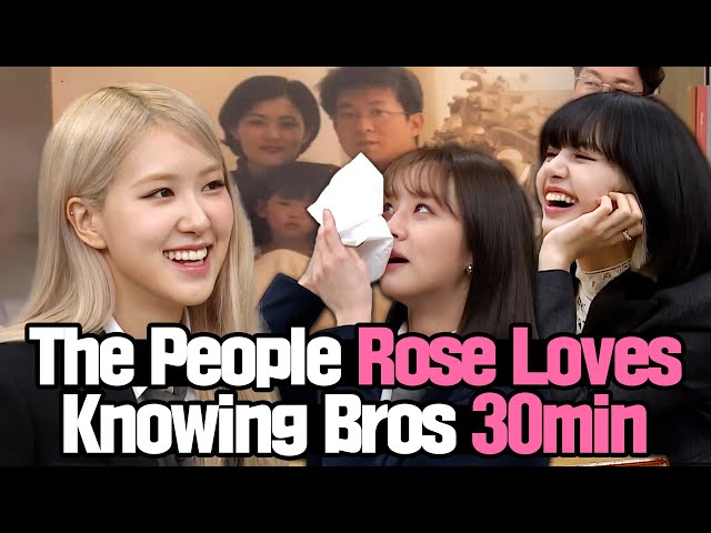 [Knwoing Bros] The Special People in ROSÉ's Life❣ Her Stories of Friendship & Family Bonds🖤💗