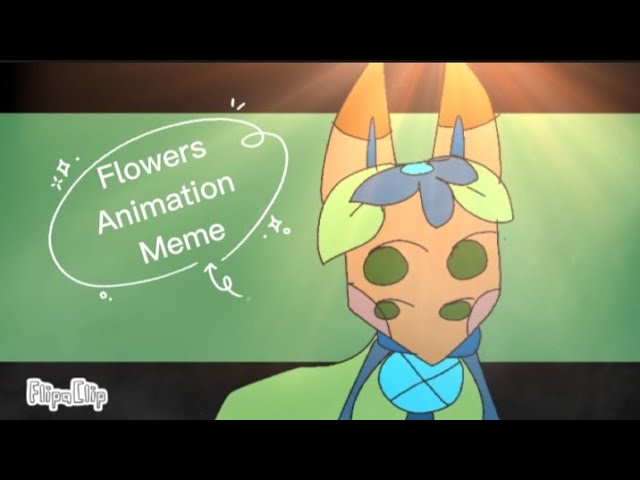 Flowers Animation Meme