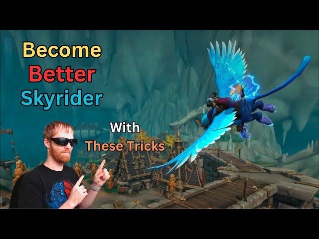 WoW Guide: How to be better at skyriding