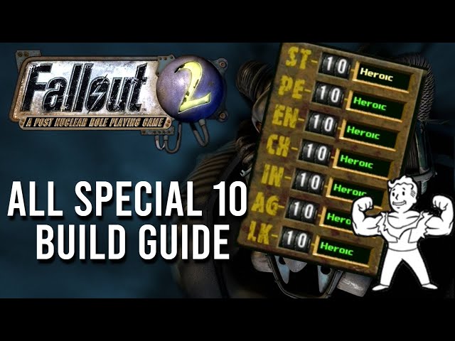 Fallout 2 - God Mode / SPECIAL 10 Character Build/Cheat Guide