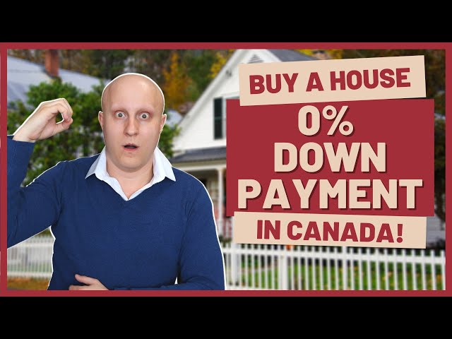 BUYING A HOUSE IN CANADA WITH NO DOWN PAYMENT | But is it a good idea?