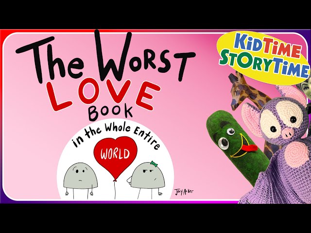 The WORST Love Book in the Whole Entire World | FUNNY read aloud  | Valentine's read aloud