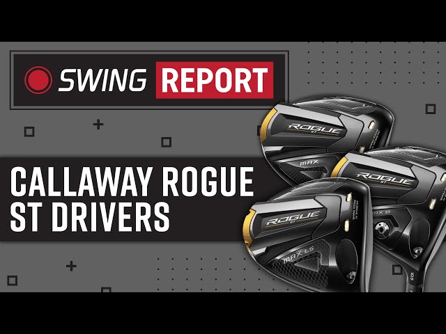 Callaway Rogue ST Drivers | The Swing Report