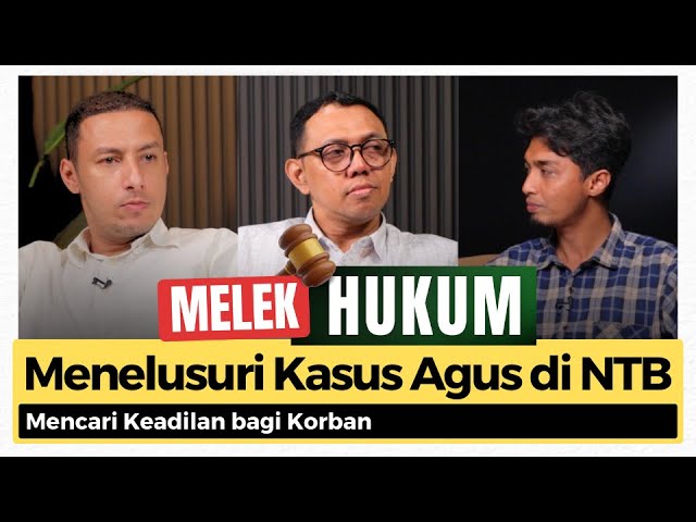 Menelusuri Kasus Agus di NTB [NEW PROGRAM: MELEK HUKUM] | Nabawi TV