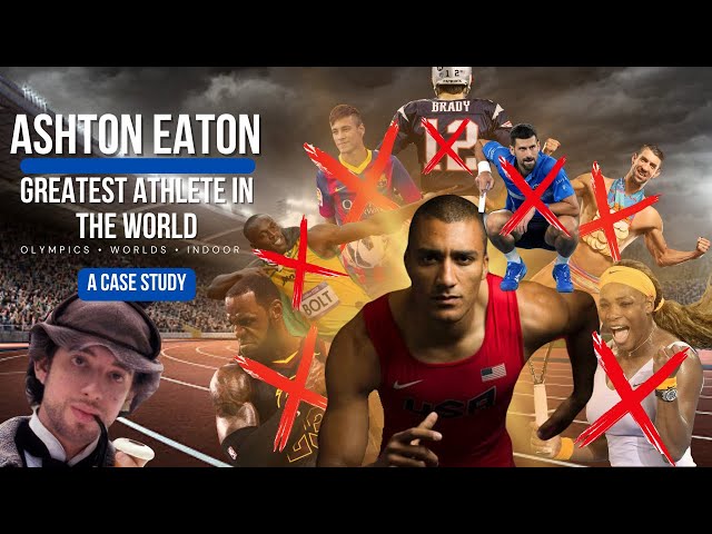 Ashton Eaton… the GREATEST Athlete in the WORLD?? A Case Study on Athletics and Sport