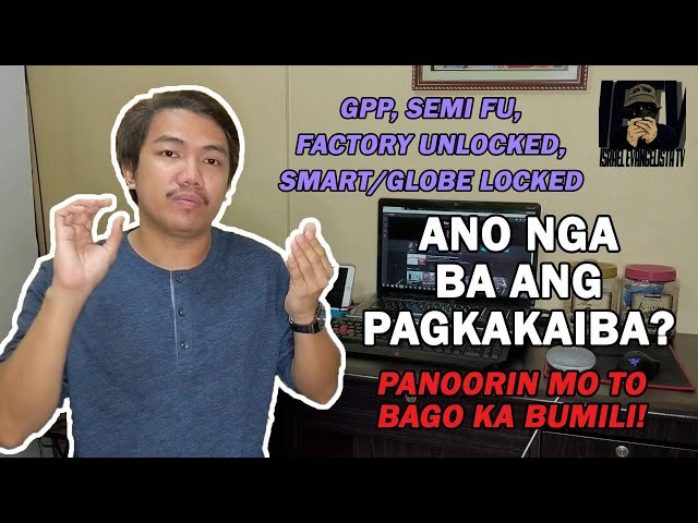 ANO NGA BA ANG PAGKAKAIBA NILA? | GPP, SEMI FU, SMART LOCKED, GLOBE LOCKED, FACTORY UNLOCKED!