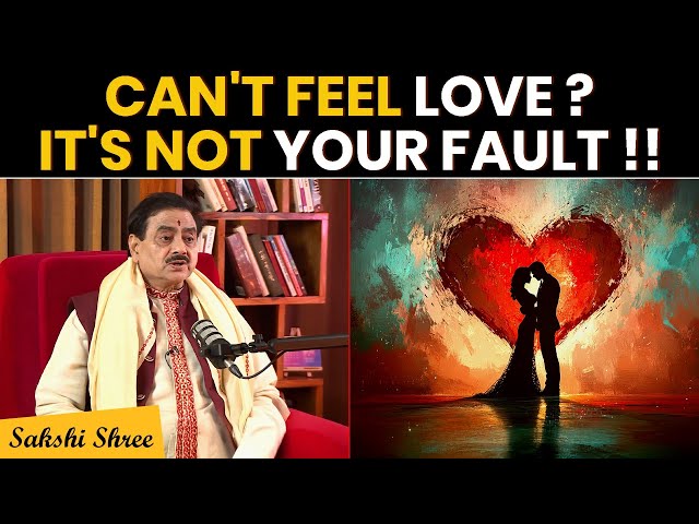 Can't Feel Love ? It's Not your fault