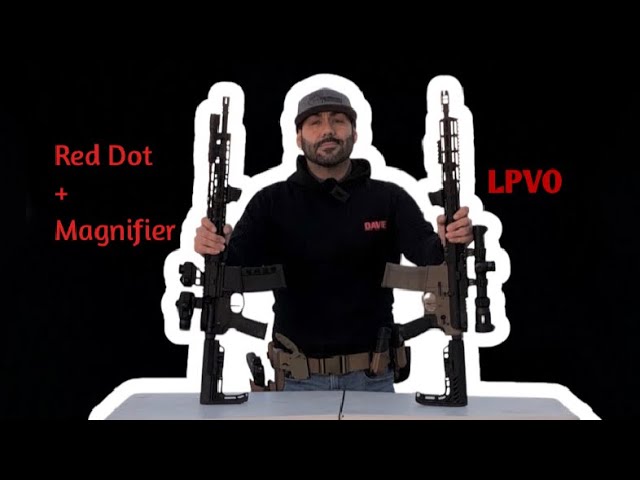 Red Dot + Magnifier Vs LPVO