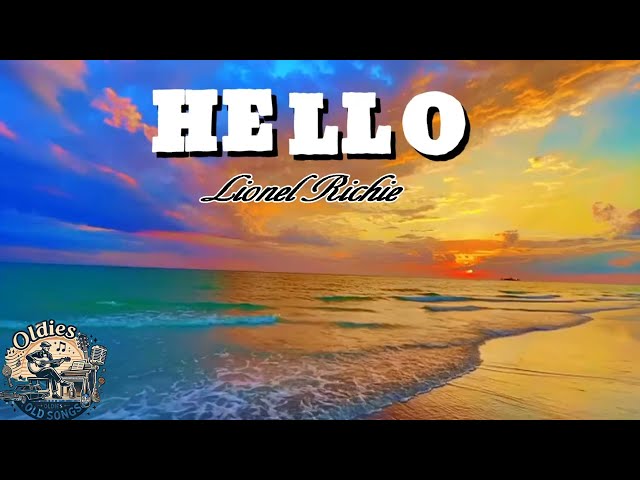 HELLO - LIONEL RICHIE   ( Lyrics )