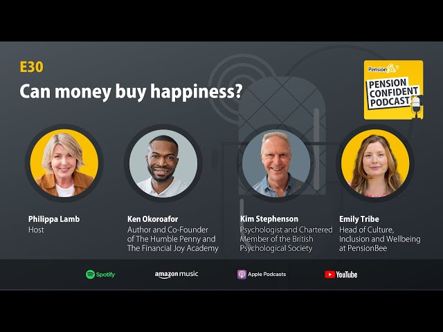 Can money buy happiness? Pension Confident Podcast E30