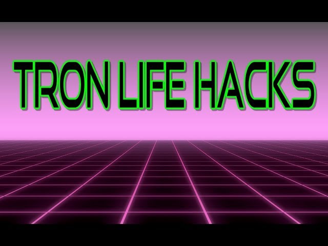 Life Hacks Inspired By Tron