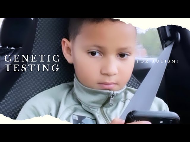 The Benefits of Genetic Testing for Autism Spectrum Disorders