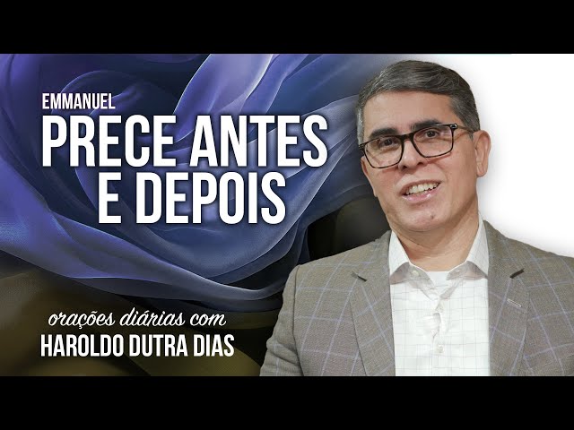 O PODER PREVENTIVO DA PRECE - Prece antes e depois