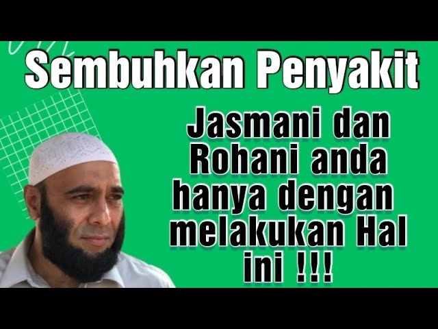 (Materi) CARA MENYEMBUHKAN PENYAKIT JASMANI DAN ROHANI dr.Zaidul Akbar