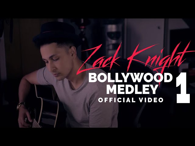 Zack Knight - Bollywood Medley Pt 1