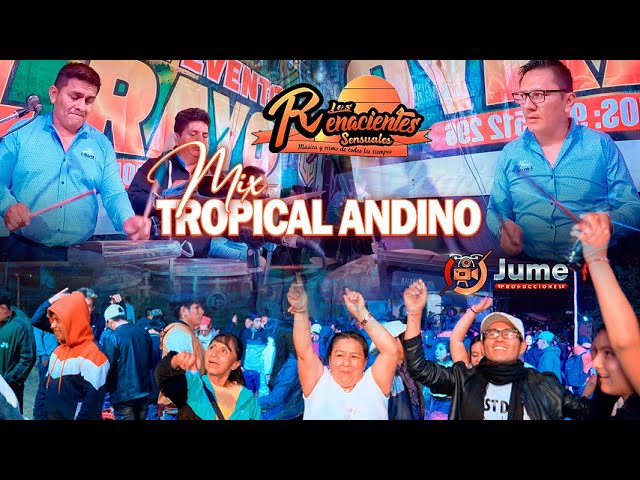 Mix Tropical Andino - Renacientes Sensuales  concierto en vivo JUME PRODUCCIONES