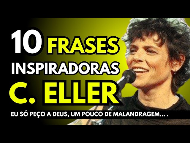 CÁSSIA ELLER: 10 FRASES INESQUECÍVEIS....